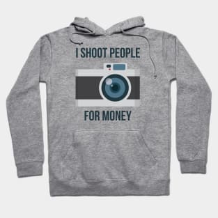 I shoot people for money Hoodie